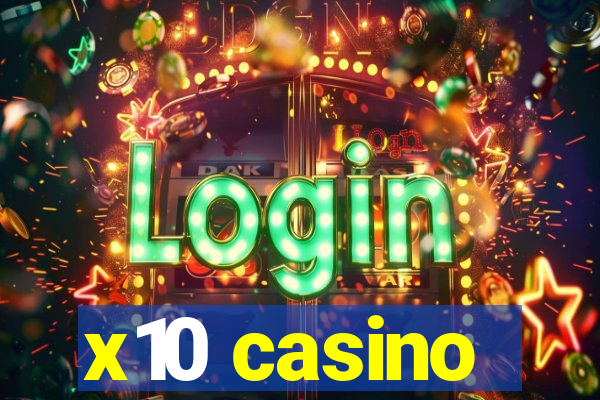 x10 casino