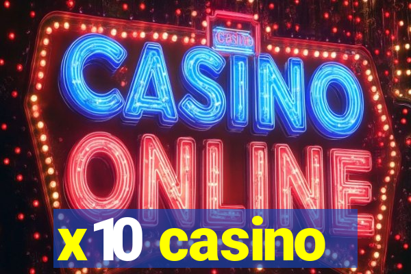 x10 casino