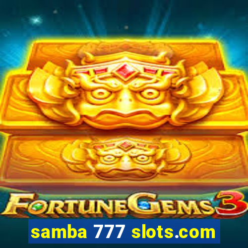 samba 777 slots.com