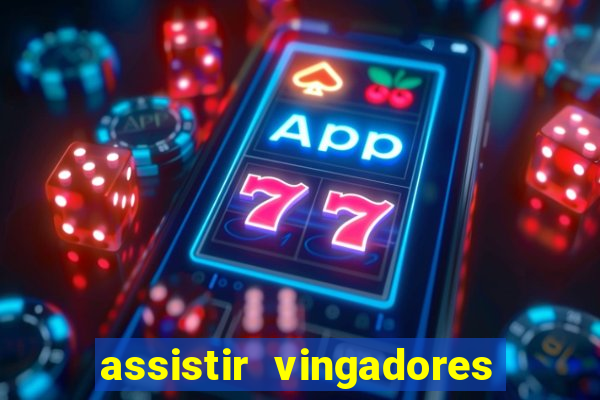 assistir vingadores ultimato filme completo dublado google drive