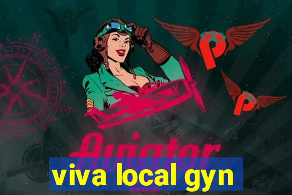 viva local gyn