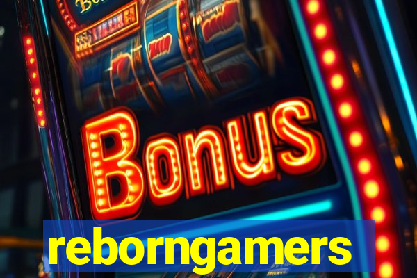 reborngamers