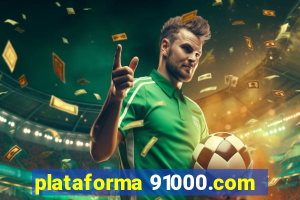 plataforma 91000.com
