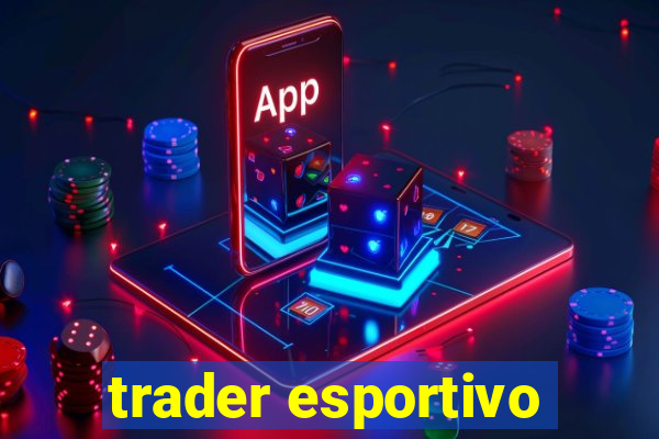 trader esportivo