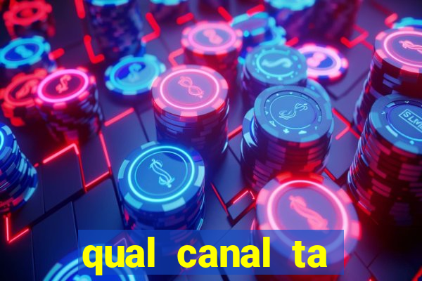 qual canal ta passando o jogo do inter