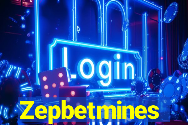 Zepbetmines