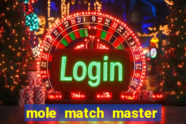 mole match master ganha dinheiro