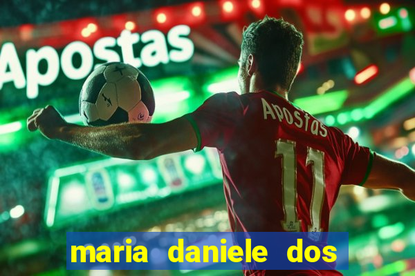 maria daniele dos santos dutra