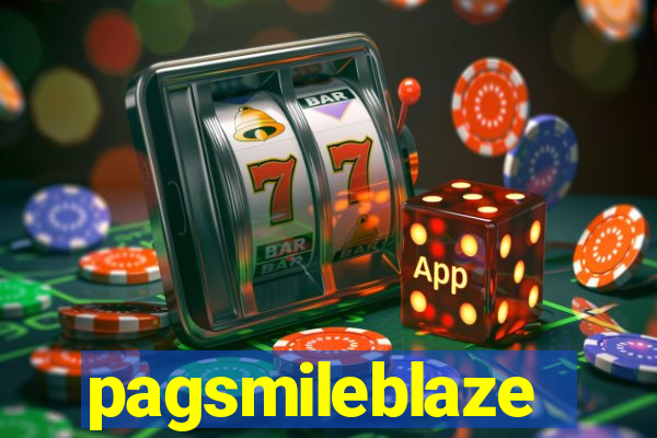 pagsmileblaze