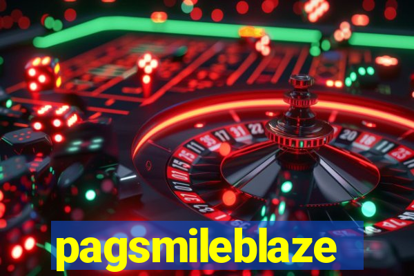pagsmileblaze