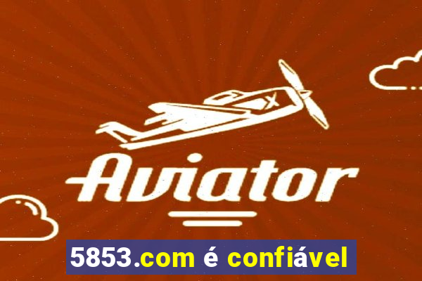 5853.com é confiável