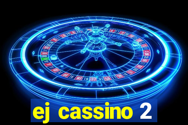 ej cassino 2