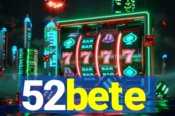 52bete