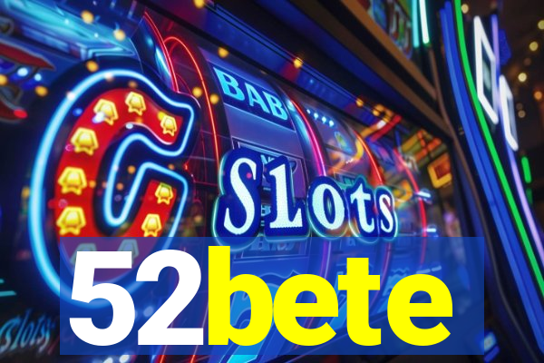 52bete