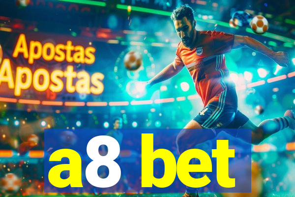 a8 bet