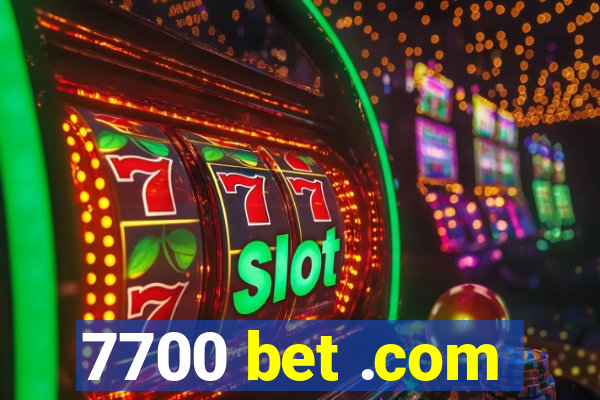 7700 bet .com