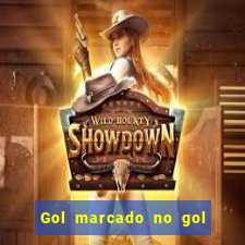 Gol marcado no gol marcado betano