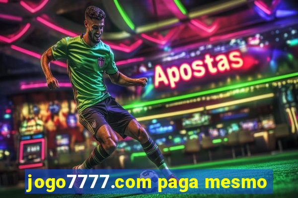 jogo7777.com paga mesmo