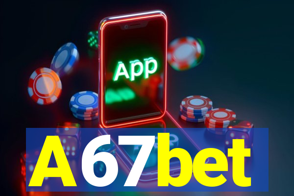 A67bet