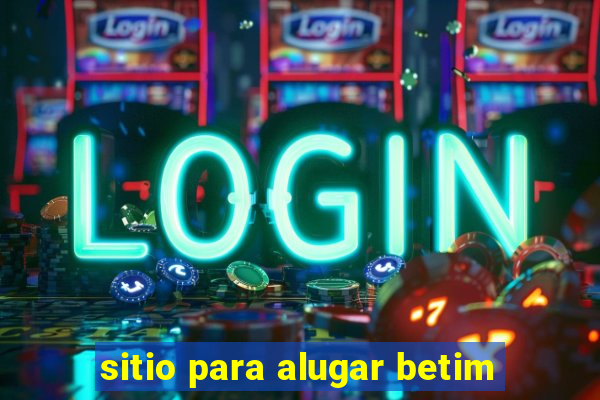 sitio para alugar betim