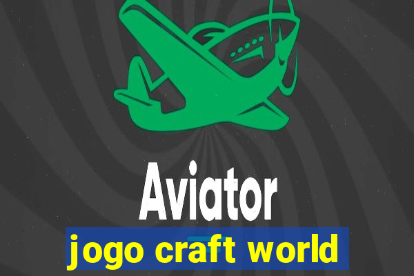jogo craft world