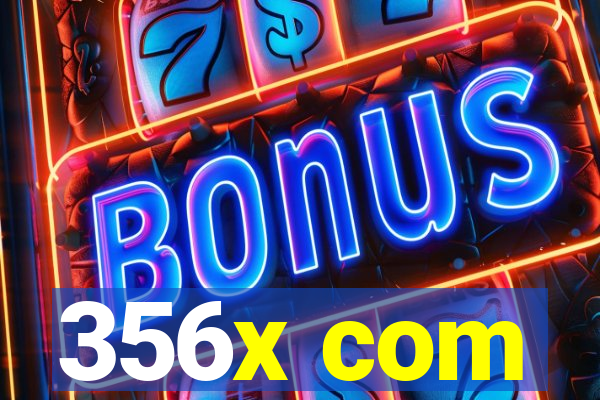 356x com