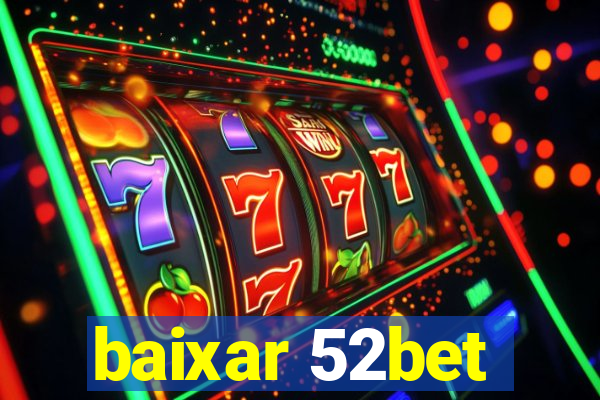 baixar 52bet