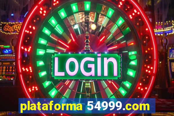 plataforma 54999.com