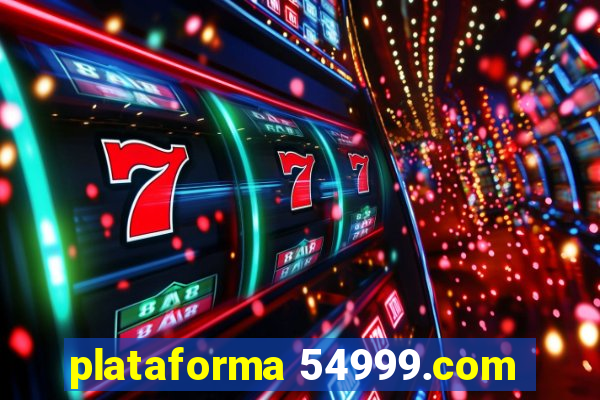 plataforma 54999.com