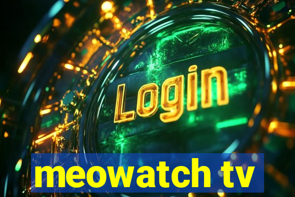 meowatch tv