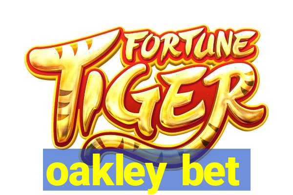 oakley bet