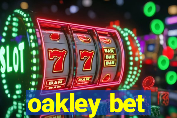 oakley bet