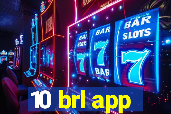 10 brl app