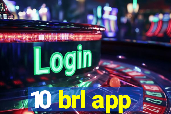 10 brl app