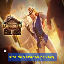 site de vazados privacy