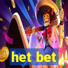 het bet
