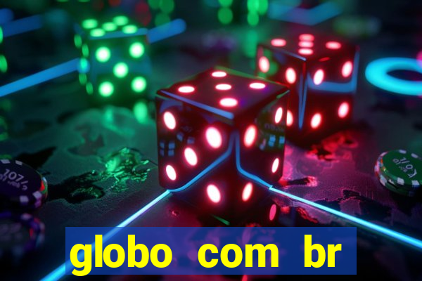globo com br absolutamente noticias