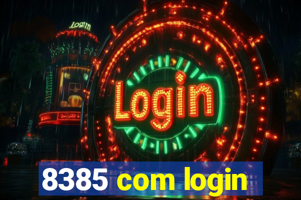 8385 com login