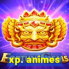 xp. animes