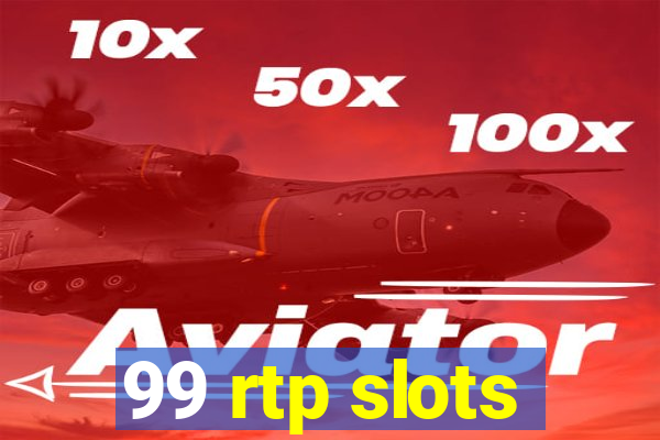 99 rtp slots
