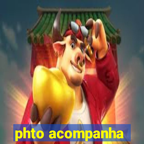 phto acompanha