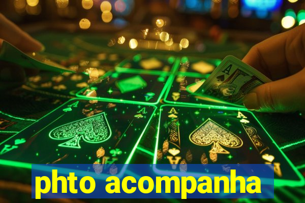 phto acompanha