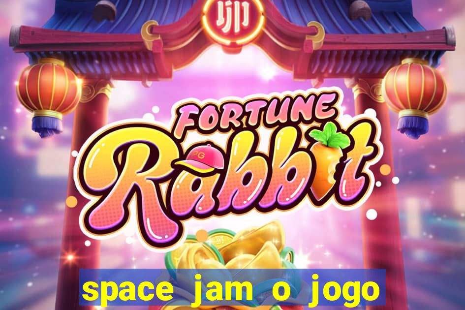 space jam o jogo do século torrent