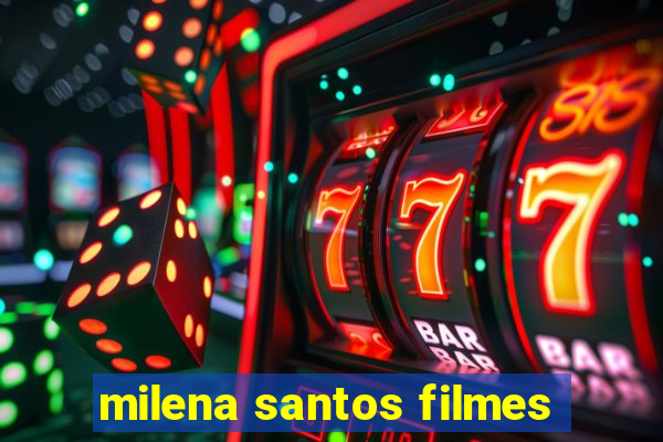milena santos filmes