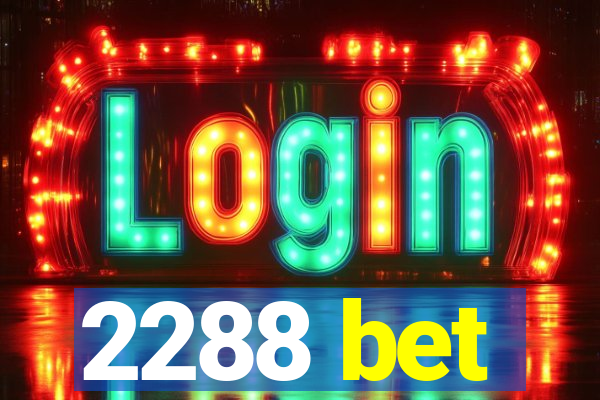 2288 bet