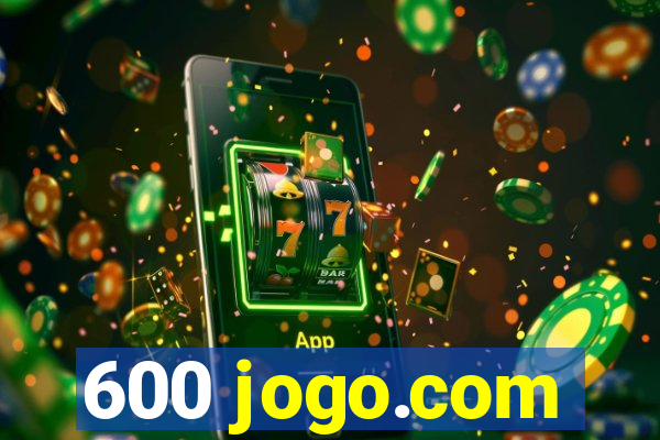 600 jogo.com