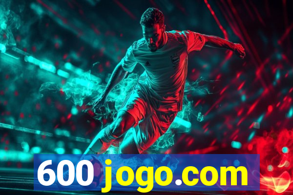 600 jogo.com