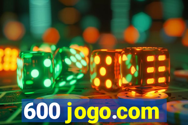600 jogo.com