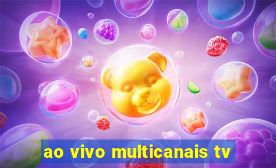 ao vivo multicanais tv