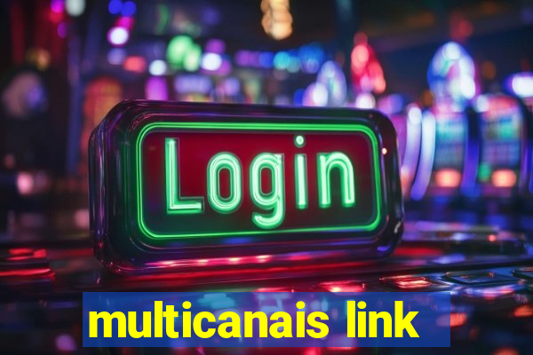 multicanais link